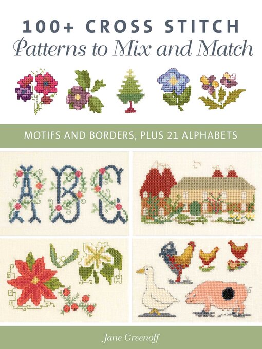 Title details for 100+ Cross Stitch Patterns to Mix and Match by Jane Greenoff - Wait list